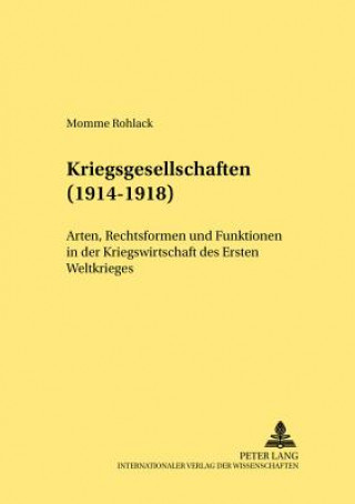 Kniha Kriegsgesellschaften (1914-1918) Momme Rohlack