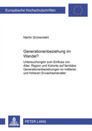 Kniha Generationenbeziehung Im Wandel? Martin Grünendahl