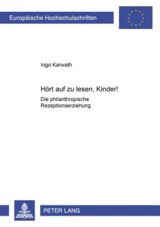 Kniha Hoert auf zu lesen, Kinder! Ingo Karwath