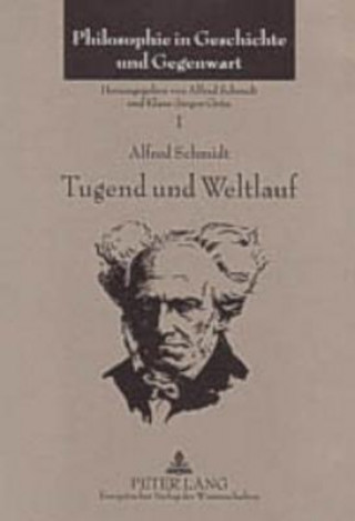 Kniha Tugend Und Weltlauf Alfred Schmidt