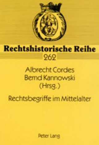 Carte Rechtsbegriffe Im Mittelalter Albrecht Cordes