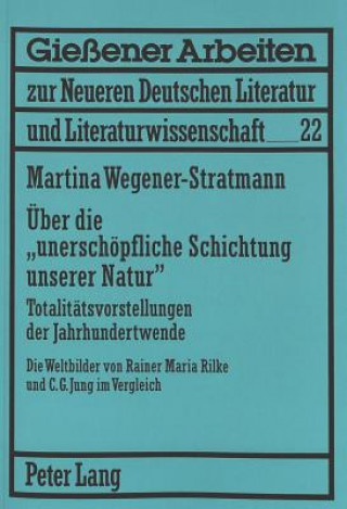 Könyv Ueber Die Unerschoepfliche Schichtung Unserer Natur Martina Wegener-Stratmann