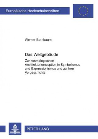Kniha Das Weltgebaeude Werner Bornbaum