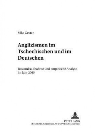 Kniha Anglizismen Im Tschechischen Und Im Deutschen Silke Gester