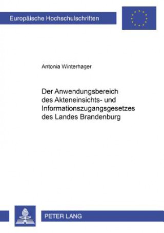 Kniha Anwendungsbereich Des Akteneinsichts- Und Informationszugangsgesetzes Des Landes Brandenburg Antonia Winterhager
