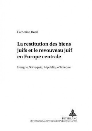 Könyv La Restitution Des Biens Juifs Et Le Renouveau Juif En Europe Centrale Catherine Horel