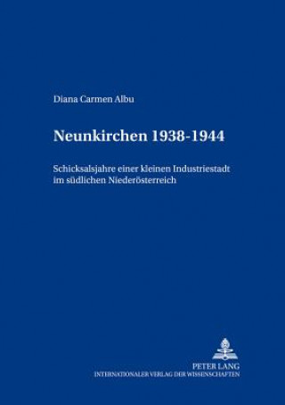 Könyv Neunkirchen 1938-1955 Diana Carmen Albu