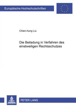 Kniha Beiladung in Verfahren Des Einstweiligen Rechtsschutzes Chien-hung Liu