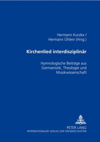 Kniha Kirchenlied interdisziplinaer Hermann Kurzke