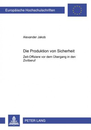 Könyv Produktion Von Sicherheit Alexander Jakob