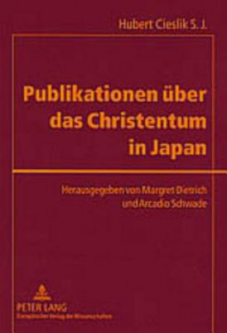Carte Publikationen Ueber Das Christentum in Japan Hubert Cieslik