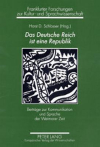 Könyv Das Deutsche Reich Ist Eine Republik Horst D. Schlosser