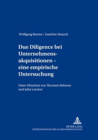 Carte Due Diligence Bei Unternehmensakquisitionen - Eine Empirische Untersuchung Wolfgang Berens