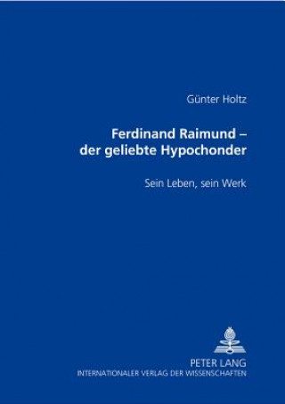 Carte Ferdinand Raimund - Der Geliebte Hypochonder Günter Holtz