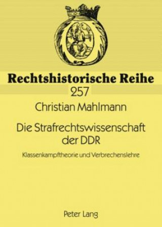 Kniha Die Strafrechtswissenschaft Der Ddr Christian Mahlmann