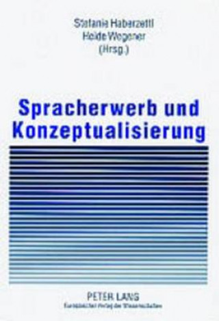 Livre Spracherwerb Und Konzeptualisierung Stefanie Haberzettl