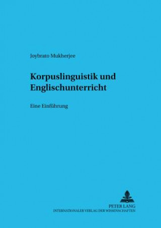 Livre Korpuslinguistik Und Englischunterricht Joybrato Mukherjee