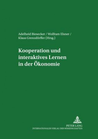 Книга Kooperation Und Interaktives Lernen in Der Oekonomie Adelheid Biesecker