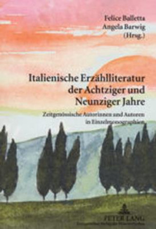 Carte Italienische Erzaehlliteratur der Achtziger und Neunziger Jahre Felice Balletta