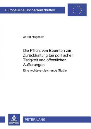 Kniha Pflicht Von Beamten Zur Zurueckhaltung Bei Politischer Taetigkeit Und Oeffentlichen Aeusserungen Astrid Hagenah