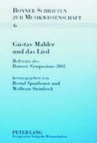 Kniha Gustav Mahler Und Das Lied Bernd Sponheuer