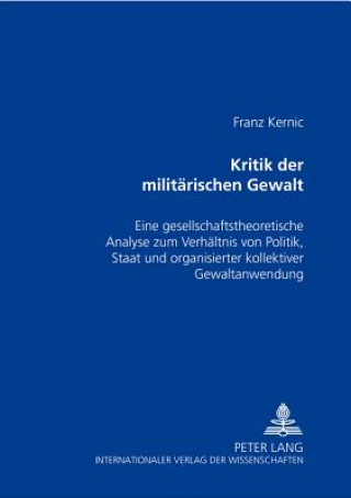 Könyv Kritik Der Militaerischen Gewalt Franz Kernic