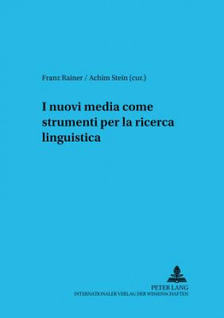 Книга I Nuovi Media Come Strumenti Per La Ricerca Linguistica Franz Rainer