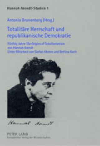 Buch Totalitaere Herrschaft Und Republikanische Demokratie Antonia Grunenberg