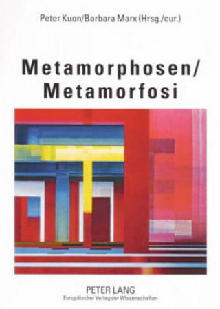 Kniha Metamorphosen- Metamorfosi Peter Kuon