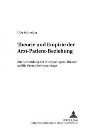 Kniha Theorie und Empirie der Arzt-Patient-Beziehung Udo Schneider