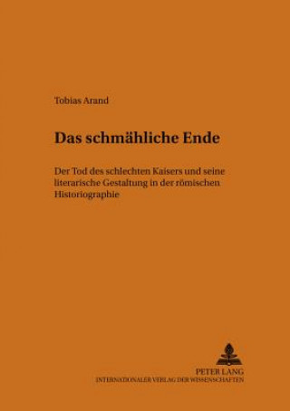 Kniha Das Schmaehliche Ende Tobias Arand