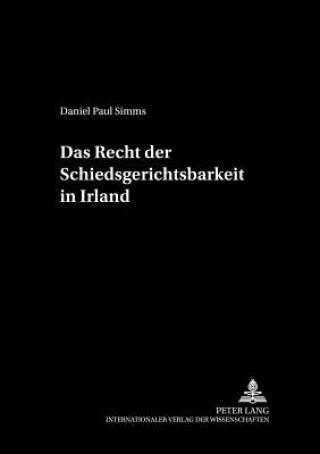 Knjiga Recht Der Schiedsgerichtsbarkeit in Irland Daniel Paul Simms