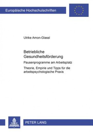 Kniha Betriebliche Gesundheitsfoerderung Ulrike Amon-Glassl