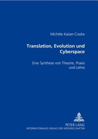Könyv Translation, Evolution und Cyberspace Mich?le Kaiser-Cooke