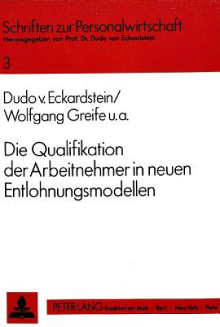 Könyv Die Qualifikation der Arbeitnehmer in neuen Entlohnungsmodellen Dudo von Eckardstein