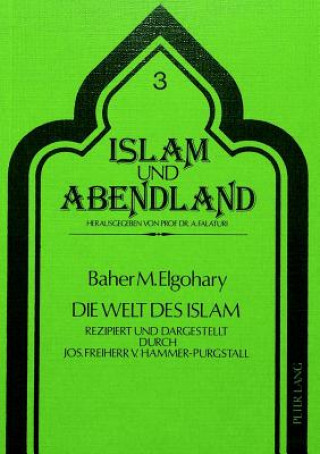 Книга Die Welt des Islam Baher M. Elgohary