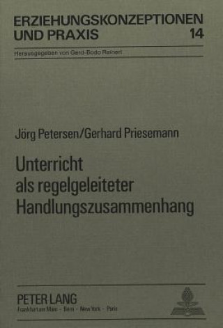Könyv Unterricht als regelgeleiteter Handlungszusammenhang Jörg Petersen