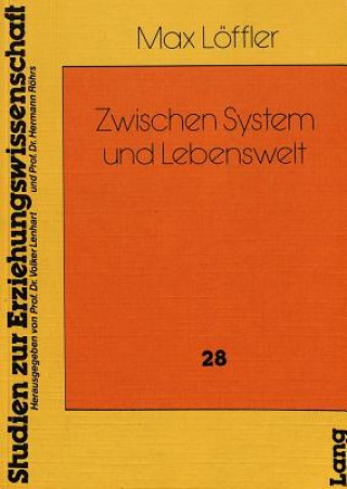 Kniha Zwischen System und Lebenswelt Max Löffler