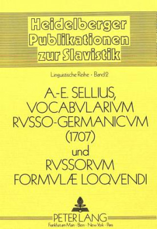 Könyv Vocabularium Russo-Germanicum und Russorum Formulae Loquendi 1707 Adam-E. Sellius