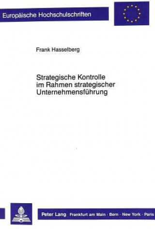 Book Strategische Kontrolle im Rahmen strategischer Unternehmensfuehrung Frank Hasselberg