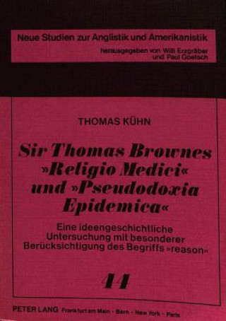 Carte Sir Thomas Brownes Â«Religio MediciÂ» und Â«Pseudodoxia EpidemicaÂ» Thomas Kühn