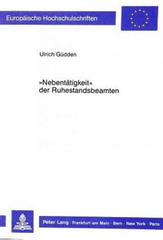 Könyv Â«NebentaetigkeitÂ» der Ruhestandsbeamten Ulrich Güdden