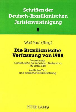 Könyv Die Brasilianische Verfassung Von 1988 Wolf Paul