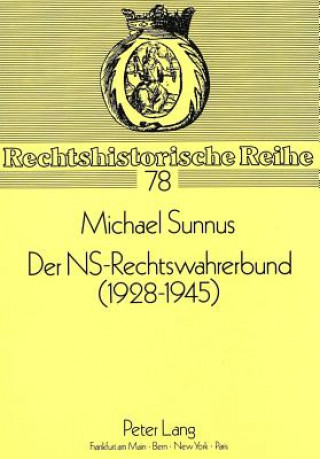 Carte Der NS-Rechtswahrerbund (1928-1945) Michael Sunnus