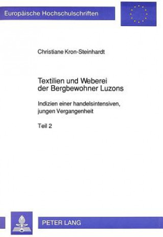 Kniha Textilien und Weberei der Bergbewohner Luzons Christiane Kron-Steinhardt