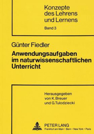 Kniha Anwendungsaufgaben im naturwissenschaftlichen Unterricht Günter Fiedler