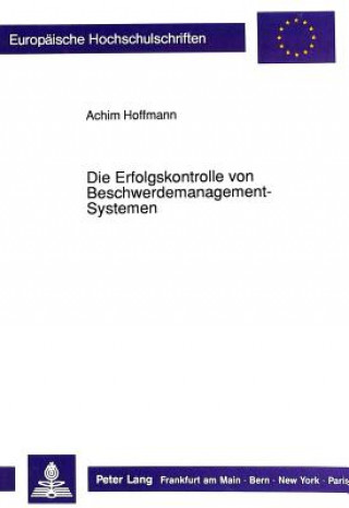 Könyv Die Erfolgskontrolle von Beschwerdemanagement-Systemen Achim Hoffmann