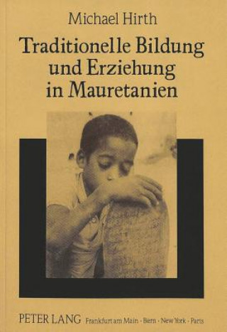 Kniha Traditionelle Bildung und Erziehung in Mauretanien Michael Hirth