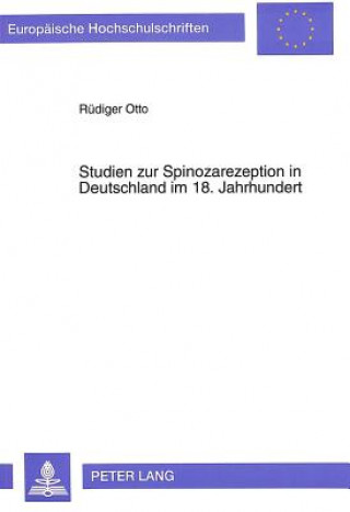 Kniha Studien zur Spinozarezeption in Deutschland im 18. Jahrhundert Rüdiger Otto