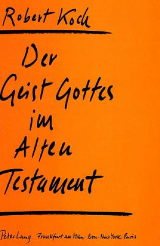 Carte Der Geist Gottes Im Alten Testament Robert Koch